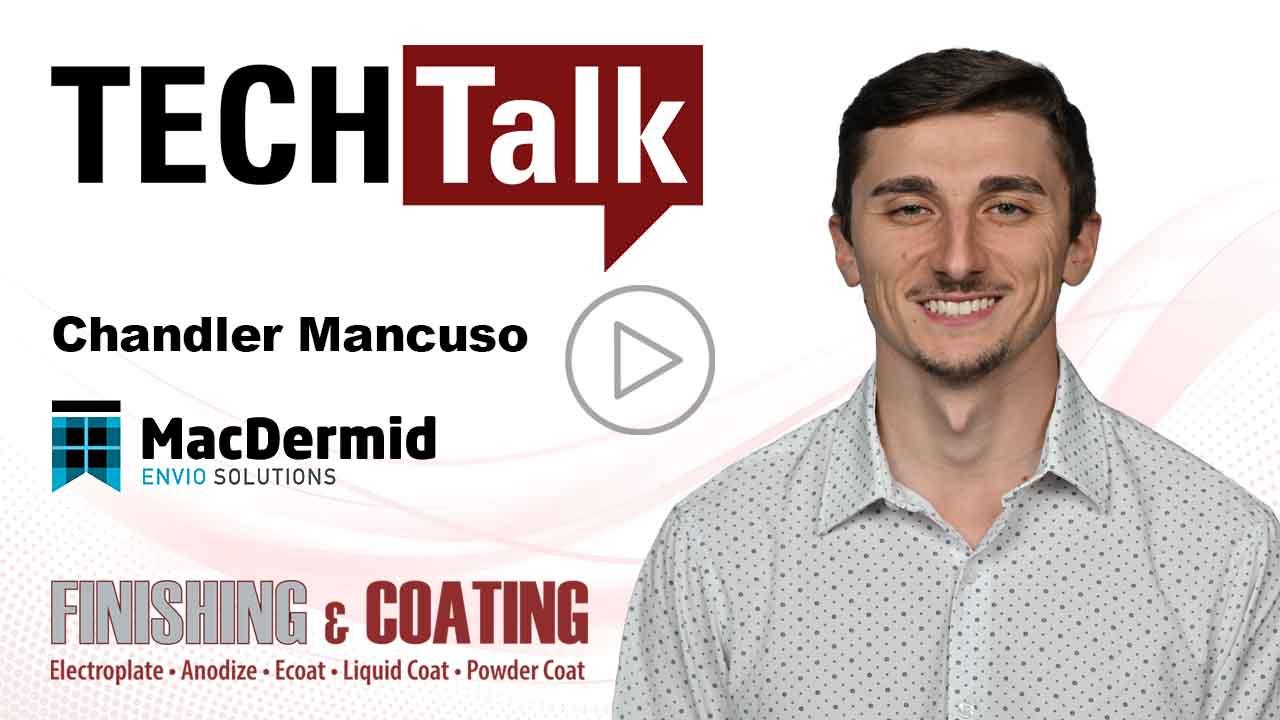 TechTalk: Chandler Mancuso, MacDermid Envio, on PFAS
