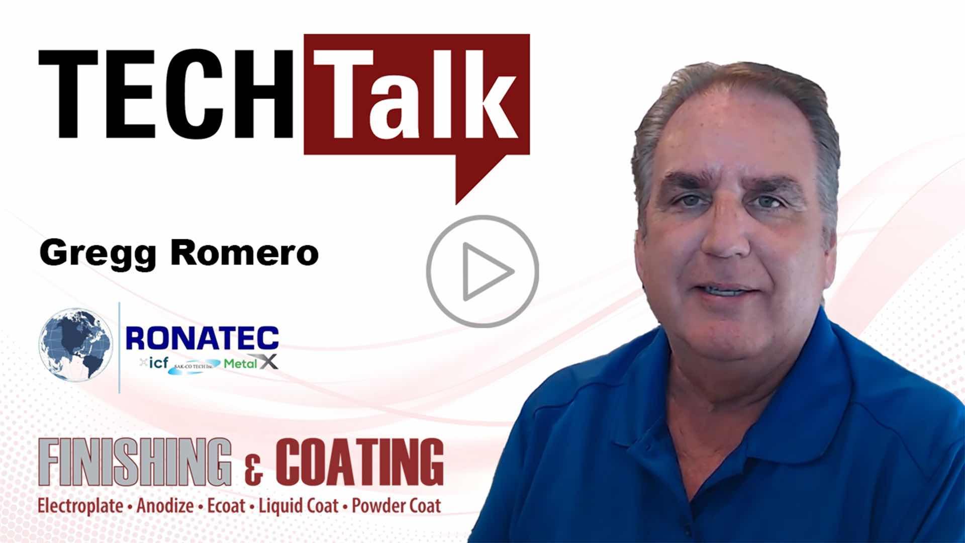 TechTalk: Gregg Romero, Ronatec on General Metal Finishing