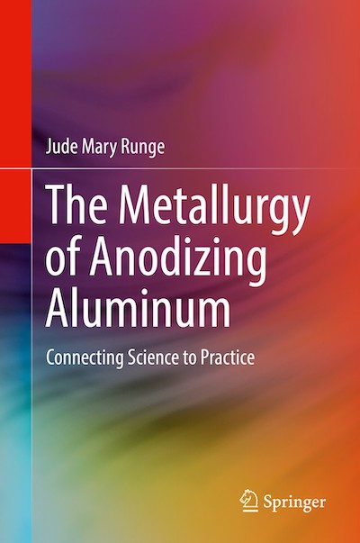 "The Metallurgy of Anodizing Aluminum" is available at https://link.springer.com/book/10.1007/978-3-319-72177-4