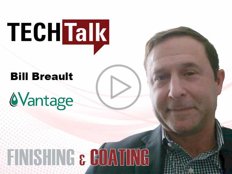 TechTalk with Bill Breault, Vantage Surface Treatment Technologies